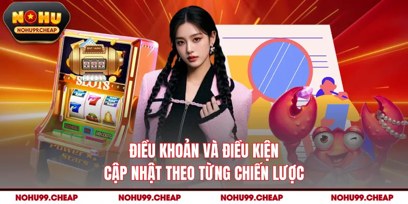 Điều khoản và điều kiện cập nhật theo từng chiến lược