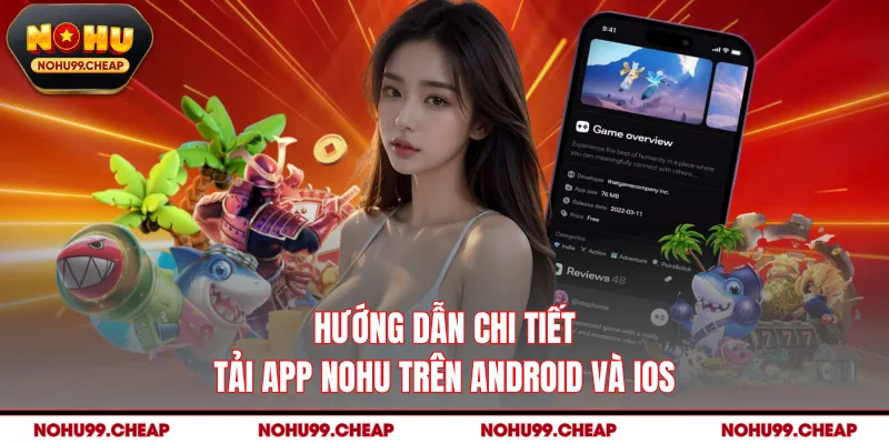 Hướng dẫn chi tiết tải app NOHU trên Android và iOS